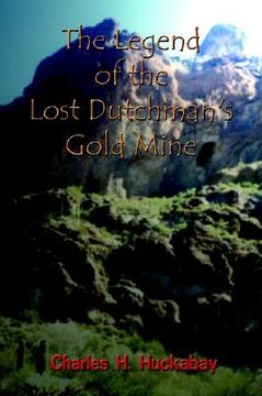 portada the legend of the lost dutchman's gold mine (en Inglés)