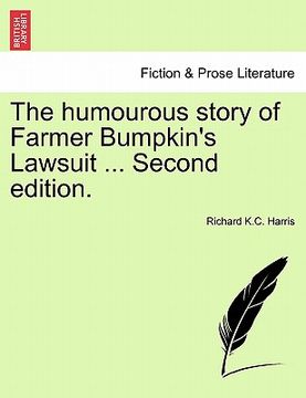 portada the humourous story of farmer bumpkin's lawsuit ... second edition. (in English)