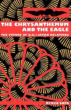 portada Chrysanthemum and the Eagle: The Future of U. S. -Japan Relations (en Inglés)