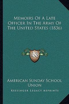 portada memoirs of a late officer in the army of the united states (1836) (en Inglés)