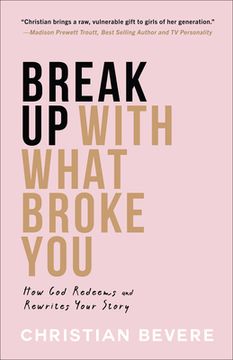 portada Break Up with What Broke You (en Inglés)