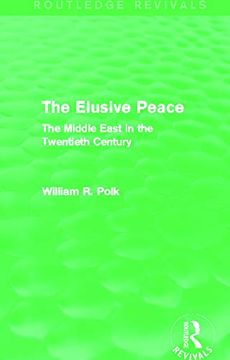 portada The Elusive Peace (Routledge Revivals): The Middle East in the Twentieth Century