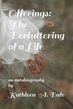 portada Offerings: The Decluttering of a Life (en Inglés)