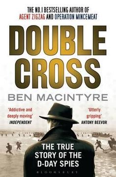 portada double cross: the true story of the d-day spies. ben macintyre (en Inglés)