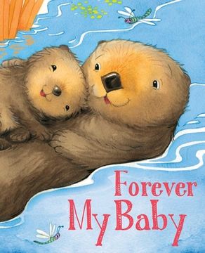 portada Forever my Baby (Padded Board Books for Babies) (en Inglés)