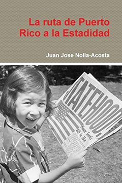 portada La Ruta de Puerto Rico a la Estadidad (en Inglés)