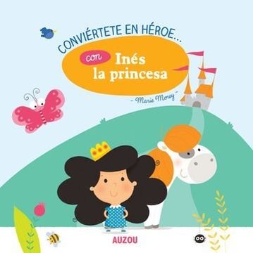 portada Conviertete en Heroe. Con Ines la Princesa (in Spanish)