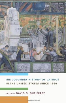 portada The Columbia History of Latinos in the United States Since 1960 (in English)