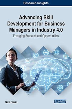 portada Advancing Skill Development for Business Managers in Industry 4. 0: Emerging Research and Opportunities (Advances in Logistics, Operations, and Management Science) (in English)