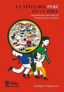 portada La Niñez del Peru en la Mira: Que Podemos Aprender de los Programas Sociales