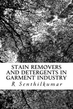 Stain Removers and Detergents in Garment Industry (en Inglés)
