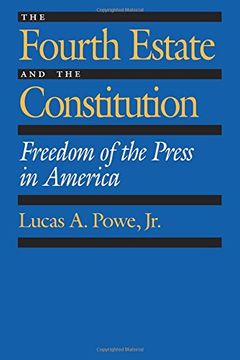 portada The Fourth Estate and the Constitution: Freedom of the Press in America (in English)