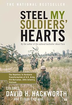 portada Steel my Soldiers' Hearts: The Hopeless to Hardcore Transformation of U. St Army, 4th Battalion, 39Th Infantry, Vietnam (en Inglés)