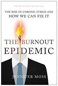 portada The Burnout Epidemic: The Rise of Chronic Stress and how we can fix it (en Inglés)