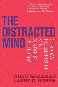 portada The Distracted Mind: Ancient Brains in a High-Tech World (The mit Press) (en Inglés)