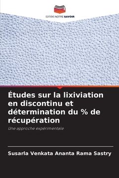 portada Études sur la lixiviation en discontinu et détermination du % de récupération (en Francés)