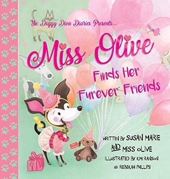 portada Miss Olive Finds her "Furever" Friends: The Doggy Diva Diaries (en Inglés)