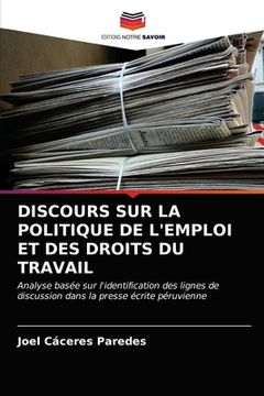 portada Discours Sur La Politique de l'Emploi Et Des Droits Du Travail (en Francés)