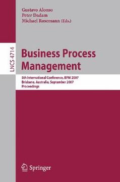 portada business process management: 5th international conference, bpm 2007, brisbane, australia, september 24-28, 2007, proceedings (en Inglés)