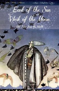 portada East of the Sun and West of the Moon: Old Tales from the North (en Inglés)