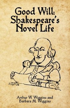 portada Good Will: Shakespeare's Novel Life