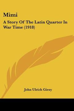 portada mimi: a story of the latin quarter in war time (1918) (en Inglés)