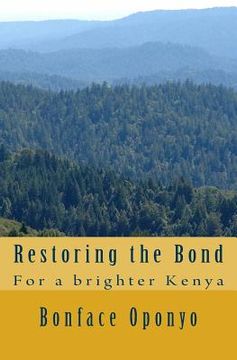 portada Restoring the Bond: For a brighter Kenya (en Inglés)