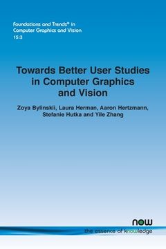 portada Towards Better User Studies in Computer Graphics and Vision (en Inglés)