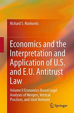 portada Economics and the Interpretation and Application of U. S. And E. U. Antitrust Law: Volume ii Economics-Based Legal Analyses of Mergers, Vertical Practices, and Joint Ventures (en Inglés)