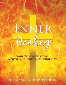 portada Inner Healing: Your Path to Spiritual, Mental, and Emotional Wholeness (en Inglés)