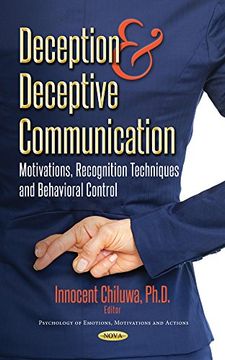 portada Deception and Deceptive Communication: Motivations, Recognition Techniques and Behavioral Control (Psychology of Emotions, Motivations and Actions) (en Inglés)