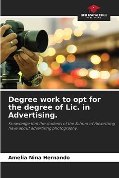 portada Degree work to opt for the degree of Lic. in Advertising. (en Inglés)