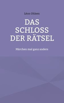 portada Das Schloss der Rätsel: Märchen mal ganz anders (in German)