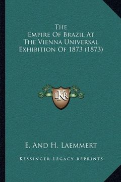 portada Empire of Brazil at the Vienna Universal Exhibition of 1873 (in Portuguese)