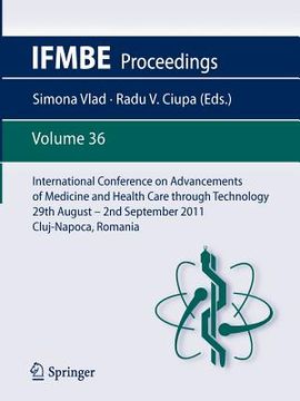 portada international conference on advancements of medicine and health care through technology; 29th august - 2nd september 2011, cluj-napoca, romania: medit (en Inglés)