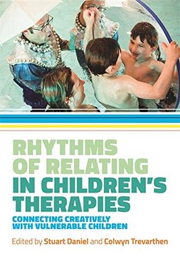 portada Rhythms of Relating in Children's Therapies: Connecting Creatively with Vulnerable Children (en Inglés)