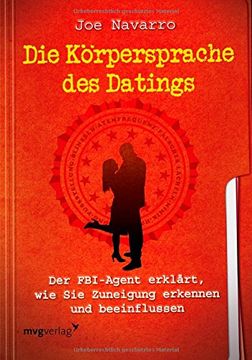 portada Die Körpersprache des Datings: Der FBI-Agent erklärt, wie Sie Zuneigung erkennen und beeinflussen (in German)