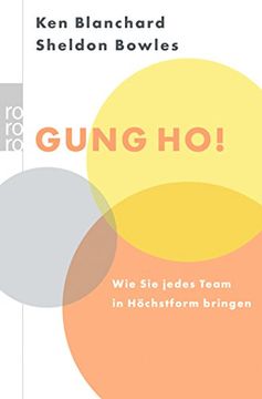 portada Gung ho. Wie sie Jedes Team auf Höchstform Bringen. (in German)