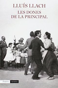 portada Les Dones De La Principal (EMPURIES NARRATIVA) (en Catalá)