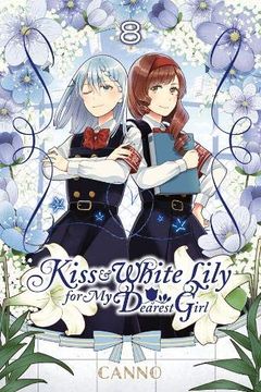 portada Kiss and White Lily for my Dearest Girl, Vol. 8 (Kiss & White Lily for my Dearest Girl) 