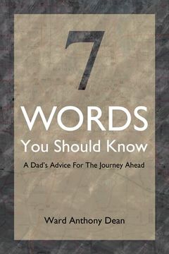 portada 7 Words You Should Know: A Dad's Advice for the Journey Ahead (in English)
