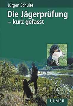 portada Die Jägerprüfung - Kurz Gefasst (en Alemán)