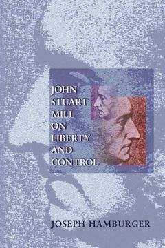 portada John Stuart Mill on Liberty and Control (en Inglés)