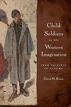 portada Child Soldiers in the Western Imagination: From Patriots to Victims (Rutgers Series in Childhood Studies)