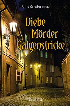 portada Diebe, Mörder, Galgenstricke: Es Geschah in Freiburg (en Alemán)