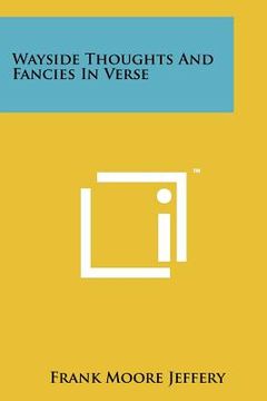 portada wayside thoughts and fancies in verse (en Inglés)