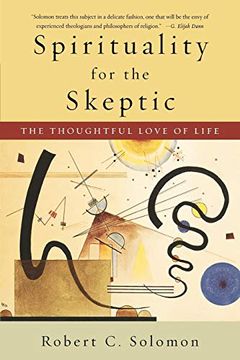 portada Spirituality for the Skeptic: The Thoughtful Love of Life (in English)