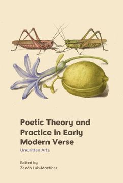 portada Poetic Theory and Practice in Early Modern Verse: Unwritten Arts (in English)