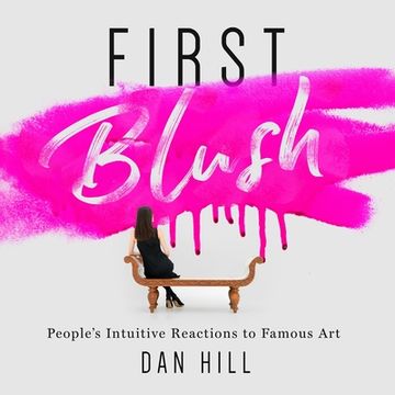 portada First Blush: People's Intuitive Reactions to Famous Art (in English)