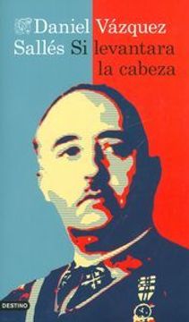 portada Si Levantara la Cabeza (in Spanish)